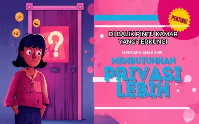 Dibalik Pintu Kamar yang Terkunci : Mengapa Anak SMP Membutuhkan Privasi Lebih